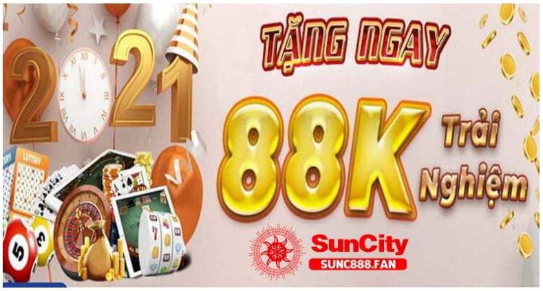 Điều gì làm nên tên tuổi của Suncity