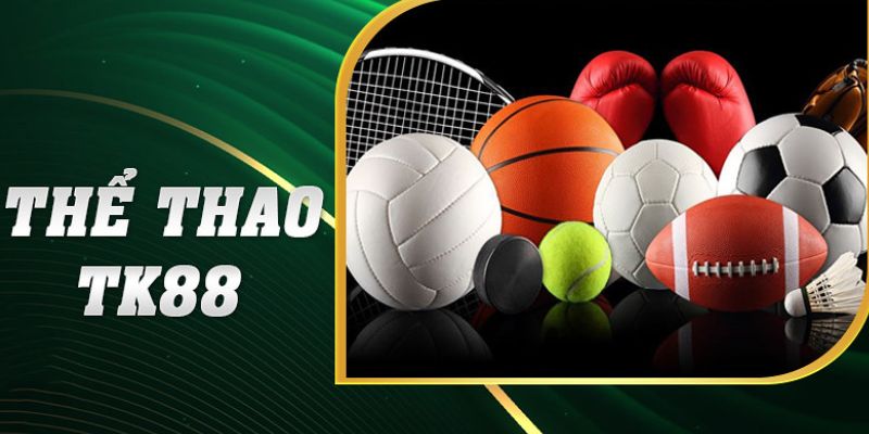 Cách chơi cá cược thể thao tại tk88